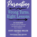 Parenting: Wrong Turns, Right Lessons: 30 INSIGHTS to Build Lifelong Influence and Relationships with Your Children