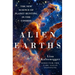 Alien Earths: The New Science of Planet Hunting in the Cosmos