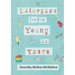 Liturgies for the Young in Years