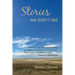 Stories We Didn't Tell