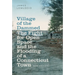 Village of the Dammed: The Fight for Open Space and the Flooding of a Connecticut Town