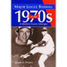 Major League Baseball in the 1970s: A Modern Game Emerges