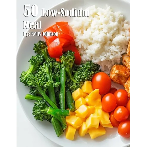 50 Low-Sodium Meal Recipes