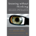 Knowing Without Thinking: Mind, Action, Cognition and the Phenomenon of the Background