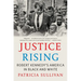 Justice Rising: Robert Kennedy's America in Black and White