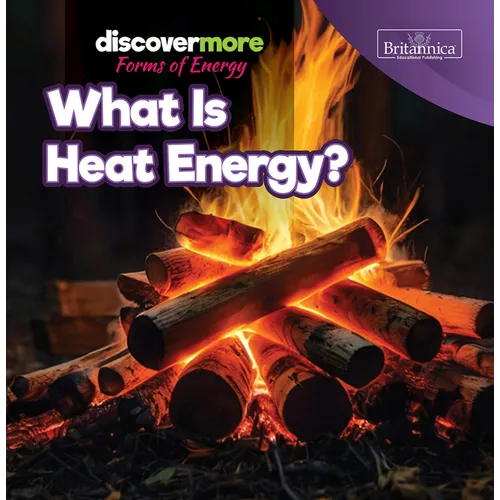 What Is Heat Energy?