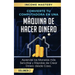 Convierte Tu Computadora en Una Máquina de Hacer Dinero: Aprende Las Maneras Más Sencillas y Rápidas de Crear Dinero Desde Casa Volumen 2