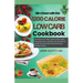 Slim Down with the 1200 CALORIE LOW CARB Cookbook: The focus on a 1200-calorie intake while following a low-carb diet with promises of weight loss and