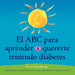 El ABC para aprender quererte teniendo diabetes