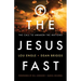 The Jesus Fast: The Call to Awaken the Nations