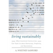 Living Sustainably: What Intentional Communities Can Teach Us about Democracy, Simplicity, and Nonviolence