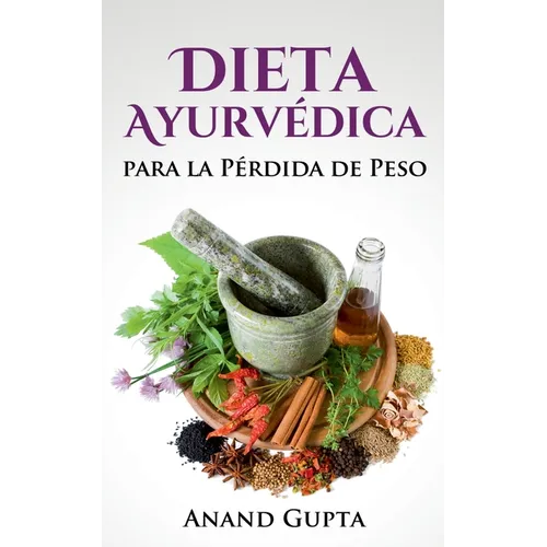 Dieta Ayurvédica para la Pérdida de Peso