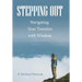 Stepping Out: Navigating Your Twenties with Wisdom