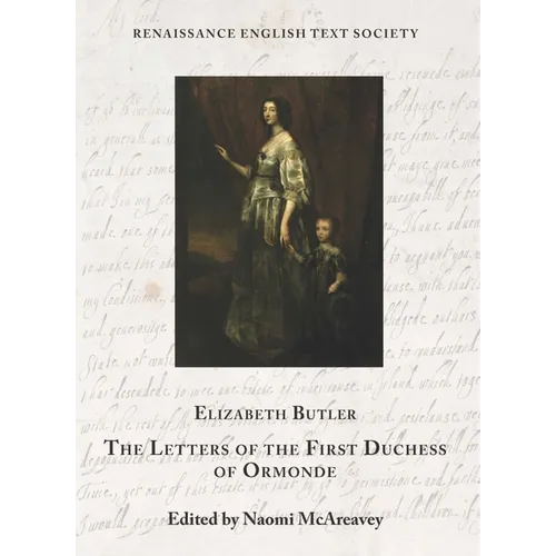 The Letters of the First Duchess of Ormonde: Volume 40