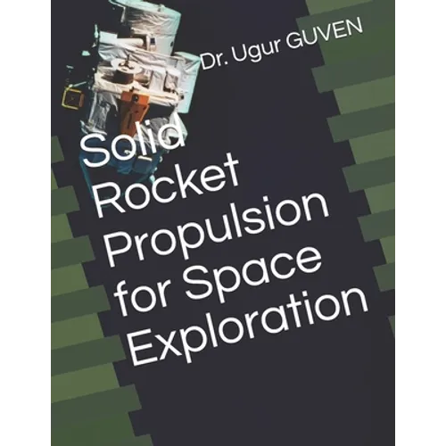 Solid Rocket Propulsion for Space Exploration