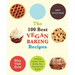 100 Best Vegan Baking Recipes: Amazing Cookies, Cakes, Muffins, Pies, Brownies and Breads