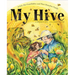 My Hive: A Girl, Her Grandfather, and Their Honeybee Family (a Picture Book)