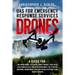 Drones - UAS for Emergency Response Services: A Comprehensive Guide for Developing and Implementing a UAS (drone) Division for Public Safety Agencies
