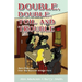Double, Double, Toil and Trouble