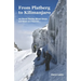 From Platberg to Kilimanjaro: via Mount Stanley, Mount Kenya, and Mont-aux-Sources...