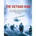 The Vietnam War: The Complete Story of the Vietnam War, From the Gulf of Tonkin to the Fall of Saigon