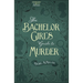 The Bachelor Girl's Guide to Murder: Volume 1