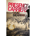 Presence Carriers: Shaped by His presence; called for a purpose