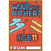 Would You Rather Age 11 Version
