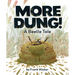 More Dung!: A Beetle Tale