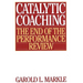 Catalytic Coaching: The End of the Performance Review