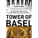 Tower of Basel: The Shadowy History of the Secret Bank That Runs the World