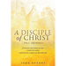 A Disciple of Christ Vol 1 - The Basics