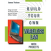 Build Your Own Wireless LAN with Projects