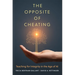 The Opposite of Cheating: Teaching for Integrity in the Age of AI Volume 4