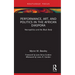 Performance, Art, and Politics in the African Diaspora: Necropolitics and the Black Body