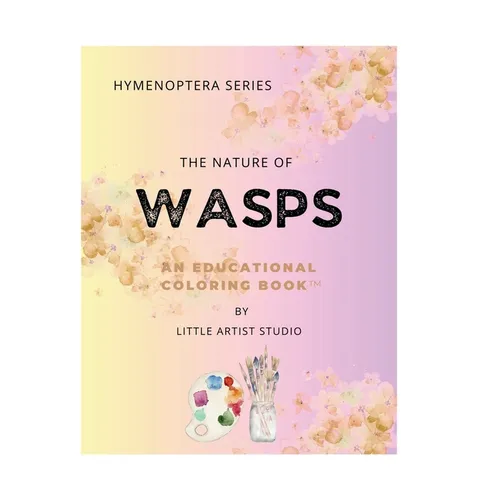 The Nature of Wasps: A Coloring Book For All Ages