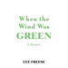 When the Wind Was Green