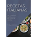 Recetas Italianas: Deliciosas Y Auténticas Recetas de Postre