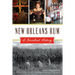 New Orleans Rum: A Decadent History