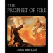 The Prophet of Fire, The life and times of Elijah, with their lessons