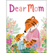 Dear Mom