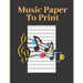 Music Paper To Print: Where To Buy Music Paper!