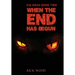 When the End Has Begun