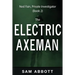 The Electric Axeman: Ned Fain, Private Investigator, Book 2