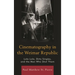 Cinematography in the Weimar Republic: Lola Lola, Dirty Singles, and the Men Who Shot Them