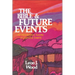 The Bible and Future Events: An Introductory Survey of Last-Day Events