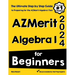 AzMerit Algebra I for Beginners: The Ultimate Step by Step Guide to Acing AzMerit Algebra I