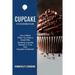 Cupcake Cookbook: Amazing Cupcake Recipes in Your Own Cupcake Cookbook! (Life Is Better When You Have a Sweet Bite)