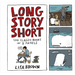 Long Story Short: 100 Classic Books in Three Panels
