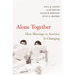 Alone Together: How Marriage in America Is Changing